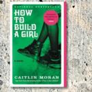 Author Caitlin Moran to Launch HOW TO BUILD A GIRL at Strand, 7/7 Video