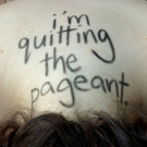 The Butterfly Club Presents I'M QUITTING THE PAGEANT Video