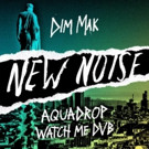 Aquadrop Releases Crossover Track 'Watch Me DVB' On New Noise Video