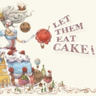 Treetops and House of Yes to Present LET THEM EAT CAKE! French Revolution-Themed Danc Video