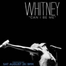 Showtime Shares First Look at Gripping Documentaries RISK and WHITNEY. CAN I BE ME