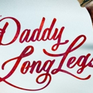 Off-Broadway's DADDY LONG LEGS Streams LIVE Online Tonight Video