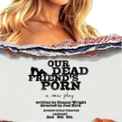 New York Theatre Festival to Present OUR DEAD FRIEND'S PORN at the Hudson Guild Theat Video