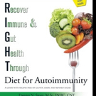 R.I.G.H.T Diet for Autoimmunit Shares Recipes for Gluten-Free, Dairy-Free Diet