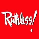 RUTHLESS! Announces New Performance Schedule Video