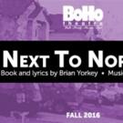 NEXT TO NORMAL & More Set fo BoHo's 2016 Season Video