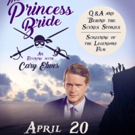 Second Show Added to THE PRINCESS BRIDE: AN INCONCEIVABLE EVENING WITH CARY ELWES at…