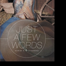 Karim Muhammad Pens JUST A FEW WORDS