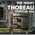 (HOLD) Ensemble Opens THE NIGHT THOREAU SPENT IN JAIL Video