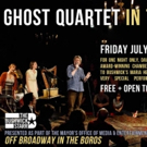 Dave Malloy's GHOST QUARTET Plays in Concert at Maria Hernandez Park Tonight