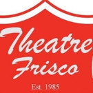 Frisco Community Theatre Announces Name Change, Slates 2017 Season with EVITA and Mor Video