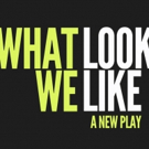 Brown University to Host WHAT WE LOOK LIKE Workshop & Talkback, 2/8