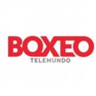 BOXEO TELEMUNDO FORD Kicks Off 7/17