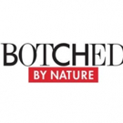 E! Unveils First Looks at BOTCHED BY NATURE, MARIAH'S WORLD & More