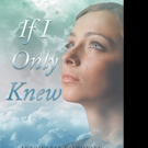 Antoinette Calwonsen Pens IF I ONLY KNEW