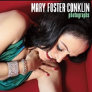 BWW Review: Veteran Jazz Vocalist Mary Foster Conklin's New CD PHOTOGRAPHS Offers Her Video
