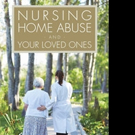 Attorney Eric Hertz Releases NURSING HOME ABUSE AND YOUR LOVED ONES