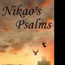 New Book, NIKAO'S PSALMS is Released