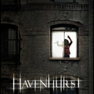 HAVENHURST Opens its Doors in Select Theaters and on Cable and Digital VOD 2/10 Video