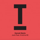 Hannah Wants' 'Just' (feat. Kristine W) Now Streaming Video