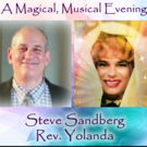 Steve Sandberg and Rev. Yolanda to Bring A MAGICAL MUSICAL EVENING to The Metropolita Video