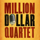 MILLION DOLLAR QUARTET to Play at the Fox Theatre This Spring