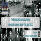 Annex Theatre to Present THE SINGING REVOLUTION: CHORAL SONGS FROM THE BALTIC Tonight Video
