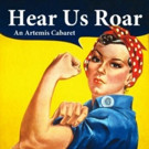 Artemis Theatrical Kicks Off Its First Season with Cabaret of New Work, HEAR US ROAR! Video