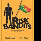 RISK BANDITS by Rob Hogarth and Tony Pooley is Released