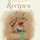 Lucy Treloar Shares A MUSICIAN'S RECIPES