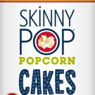 SKINNYPOP Debuts Fantastic Products-Popcorn Cakes and Microwave Popcorn