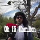 STAGE TUBE: HAMILTON Meets Cult Film THE ROOM in 'Oh Hi Hamilton' Sketch Video