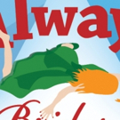 BWW Review: ALWAYS A BRIDESMAID: A Hilarious Trip Down the Aisle