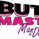 Original Australian Musical BUTCH MASTERS: MAN OF DESTINY Comes to Midsumma