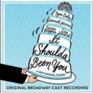 IT SHOULDA BEEN YOU Cast Album Released Digitally Today
