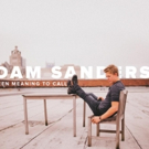 Adam Sanders Premieres New Song I'VE BEEN MEANING TO CALL Video