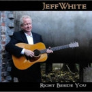 New Music from Jeff White - The 'Musician's Musician'