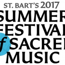 Summer Festival of Sacred Music at St. Bart's to Celebrate Pride Sunday with Works by Video