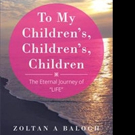 Zoltan A Balogh Releases TO MY CHILDREN'S, CHILDREN'S, CHILDREN Video