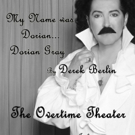 BWW Preview: Dorian Gray Opens at the Overtime This Weekend