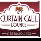 Shows, Tastings Set for Fabulous Fox Theatre's Curtain Call Lounge This August