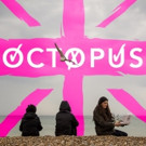 Post Brexit Punk Satire OCTOPUS Scores London Transfer Following Edinburgh Fringe Suc Video