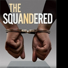 THE SQUANDERED by David Putnam is Released