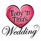 TONY 'N TINA'S WEDDING Holds Open Auditions in Chicago Today; Non-Actors Encouraged! Video