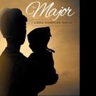 Linda Wampler White Releases THE MAJOR