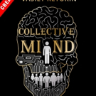 New Sci-Fi Thriller, COLLECTIVE MIND is Released