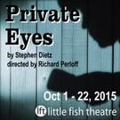 Little Fish Theatre to Continue Season with PRIVATE EYES Video