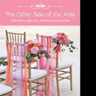 Author Tobey Dodge Pens THE OTHER SIDE OF THE AISLE