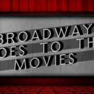 BROADWAY GOES TO THE MOVIES and More Set for Next Week at Feinstein's/54 Below
