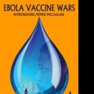 Alexi Venice Launches Debut Novel, EBOLA VACCINE WARS